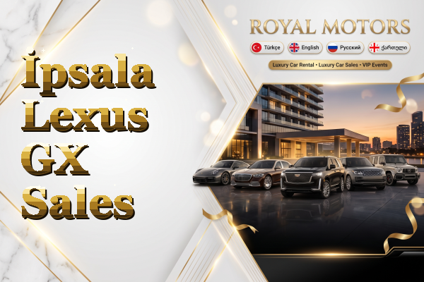 İpsala Lexus GX Sales