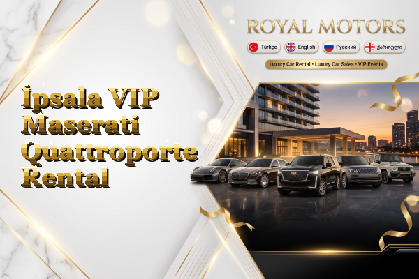 İpsala VIP Maserati Quattroporte Rental