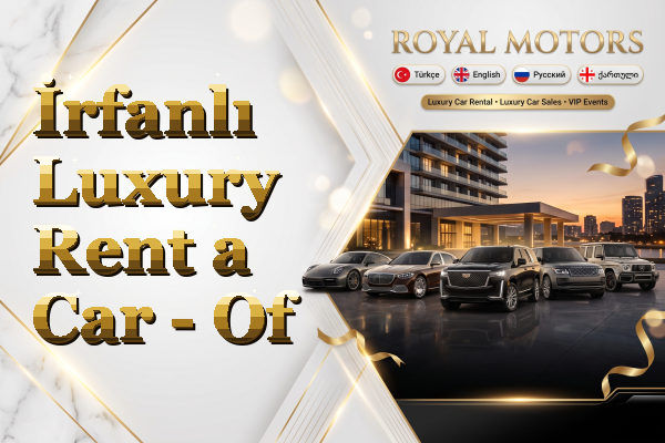 İrfanlı Luxury Rent a Car - Of