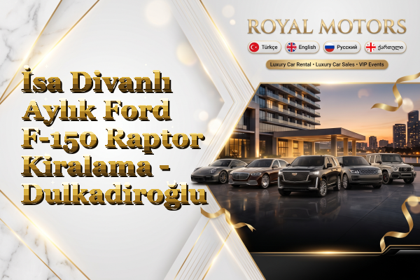 İsa Divanlı Aylık Ford F-150 Raptor Kiralama - Dulkadiroğlu