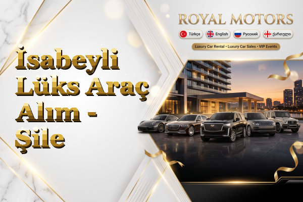 İsabeyli Lüks Araç Alım - Şile