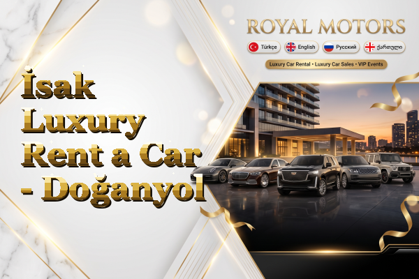 İsak Luxury Rent a Car - Doğanyol