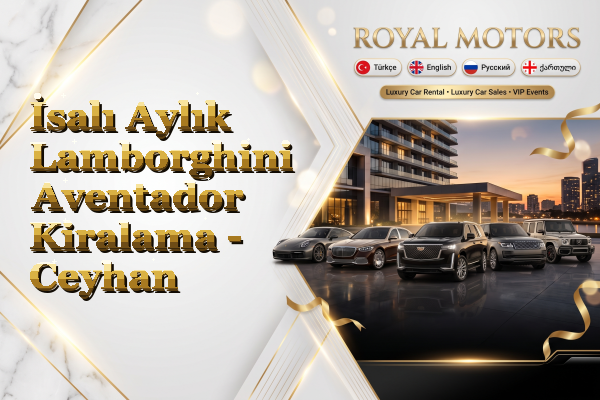 İsalı Aylık Lamborghini Aventador Kiralama - Ceyhan