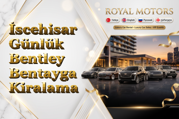 İscehisar Günlük Bentley Bentayga Kiralama