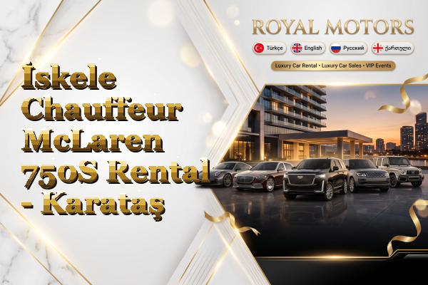 İskele Chauffeur McLaren 750S Rental - Karataş