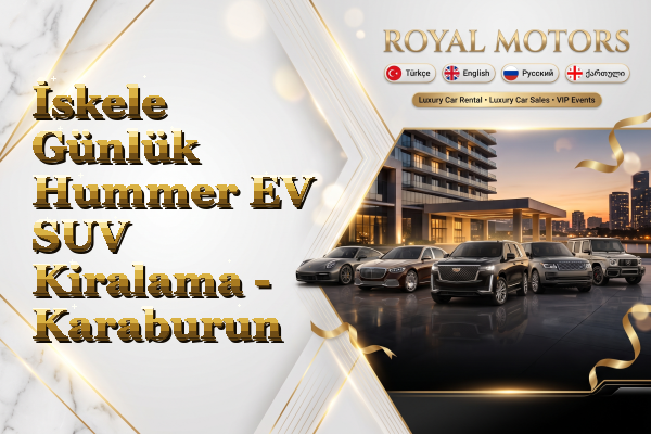 İskele Günlük Hummer EV SUV Kiralama - Karaburun