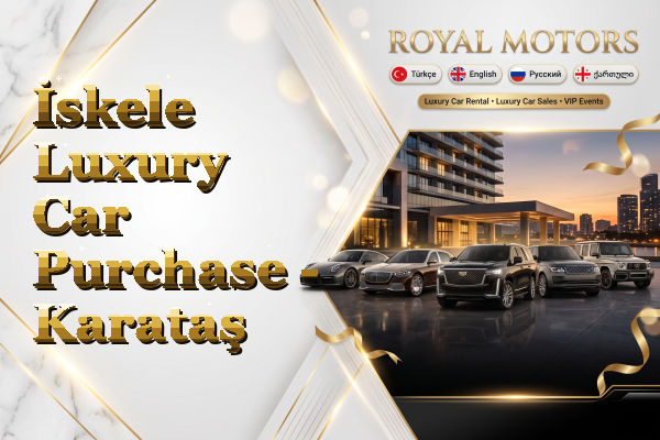 İskele Luxury Car Purchase - Karataş