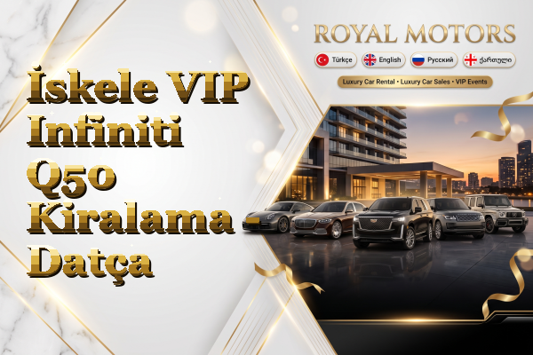 İskele VIP Infiniti Q50 Kiralama - Datça