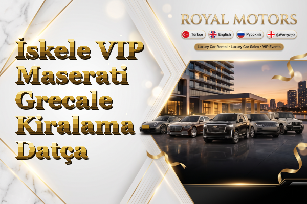 İskele VIP Maserati Grecale Kiralama - Datça