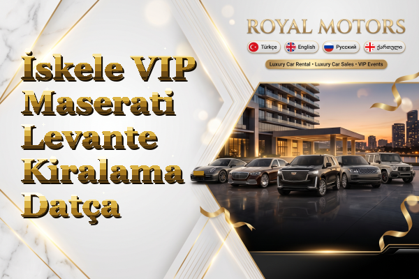 İskele VIP Maserati Levante Kiralama - Datça