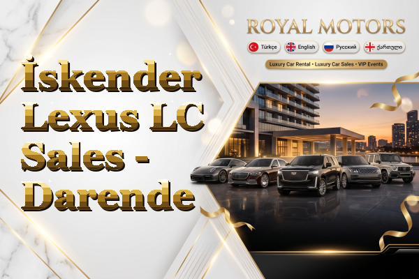 İskender Lexus LC Sales - Darende
