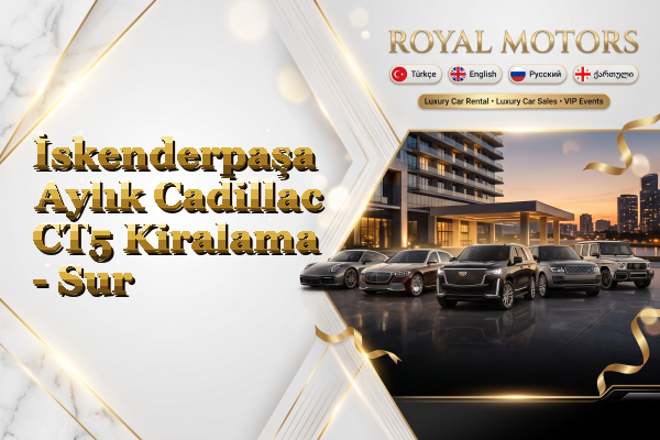 İskenderpaşa Aylık Cadillac CT5 Kiralama - Sur
