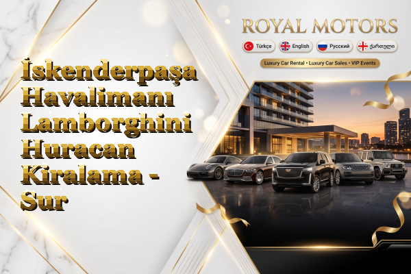 İskenderpaşa Havalimanı Lamborghini Huracan Kiralama - Sur