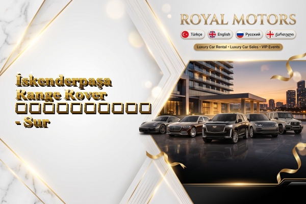 İskenderpaşa Range Rover გაქირავება - Sur