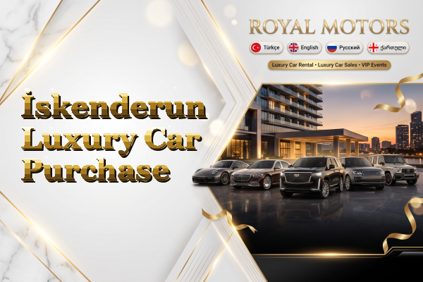 İskenderun Luxury Car Purchase