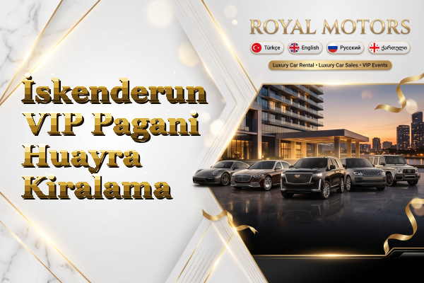 İskenderun VIP Pagani Huayra Kiralama