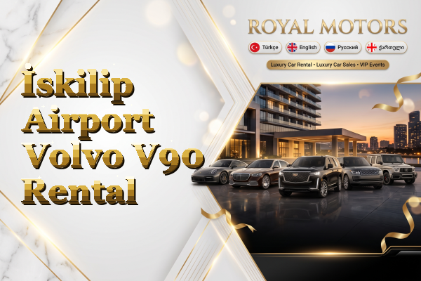 İskilip Airport Volvo V90 Rental
