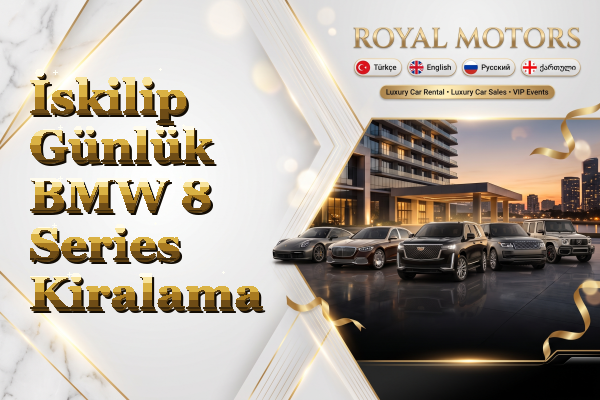İskilip Günlük BMW 8 Series Kiralama