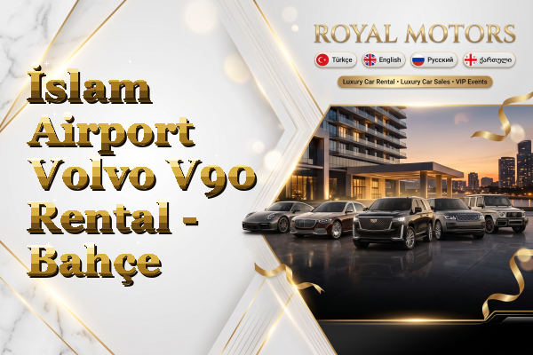 İslam Airport Volvo V90 Rental - Bahçe