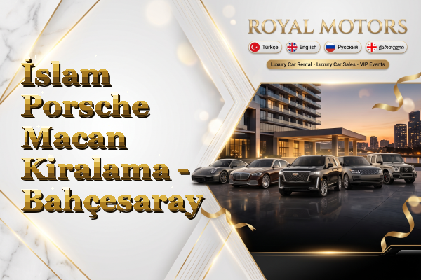 İslam Porsche Macan Kiralama - Bahçesaray