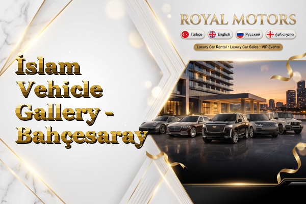 İslam Vehicle Gallery - Bahçesaray