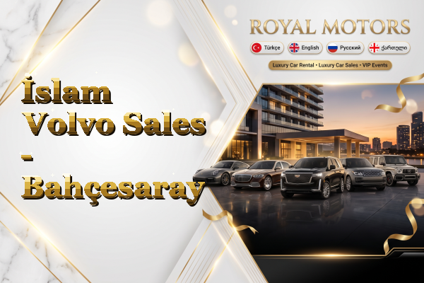 İslam Volvo Sales - Bahçesaray