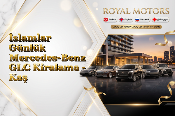 İslamlar Günlük Mercedes-Benz GLC Kiralama - Kaş