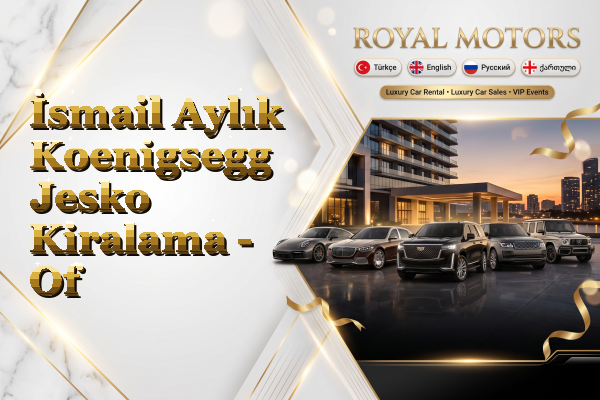 İsmail Aylık Koenigsegg Jesko Kiralama - Of