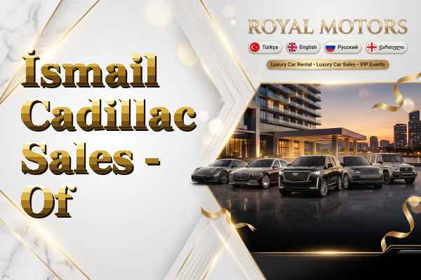 İsmail Cadillac Sales - Of
