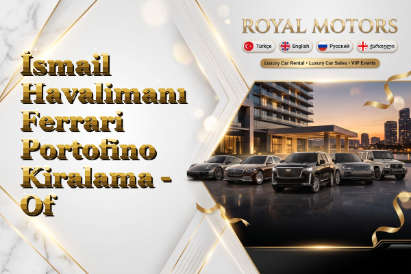 İsmail Havalimanı Ferrari Portofino Kiralama - Of