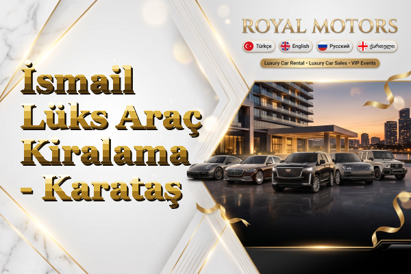 İsmail Lüks Araç Kiralama - Karataş