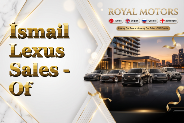 İsmail Lexus Sales - Of