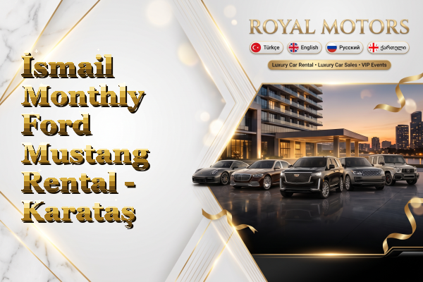 İsmail Monthly Ford Mustang Rental - Karataş