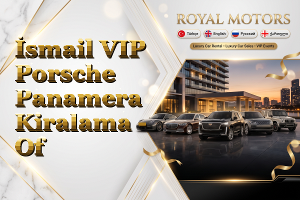 İsmail VIP Porsche Panamera Kiralama - Of