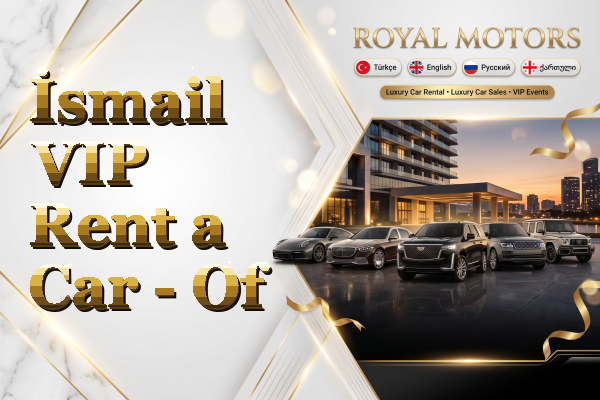 İsmail VIP Rent a Car - Of