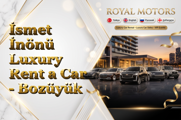 İsmet İnönü Luxury Rent a Car - Bozüyük