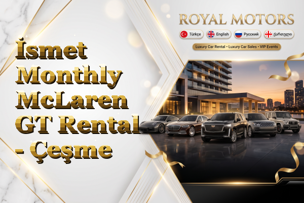 İsmet Monthly McLaren GT Rental - Çeşme