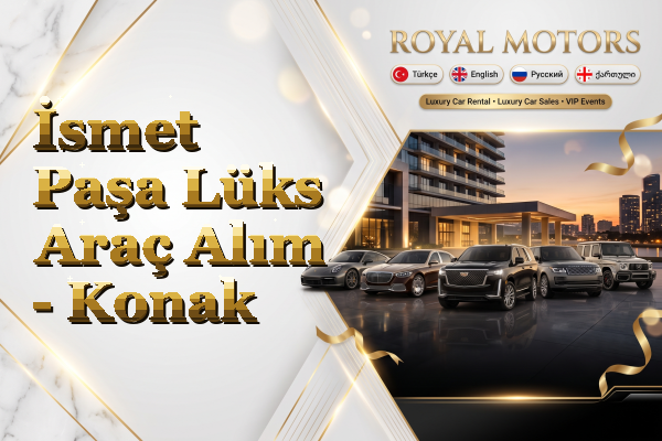 İsmet Paşa Lüks Araç Alım - Konak
