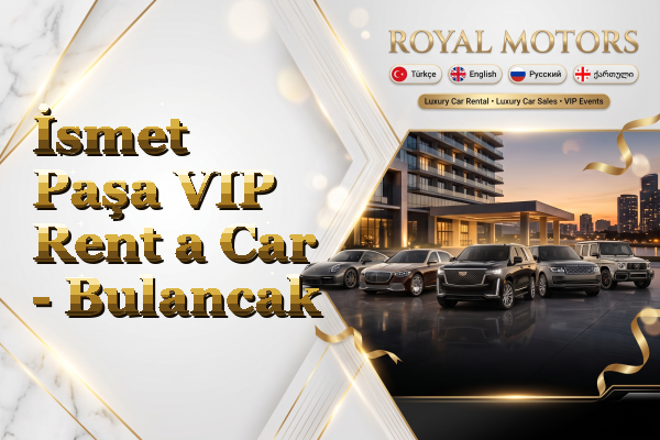 İsmet Paşa VIP Rent a Car - Bulancak
