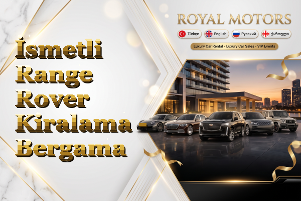 İsmetli Range Rover Kiralama - Bergama