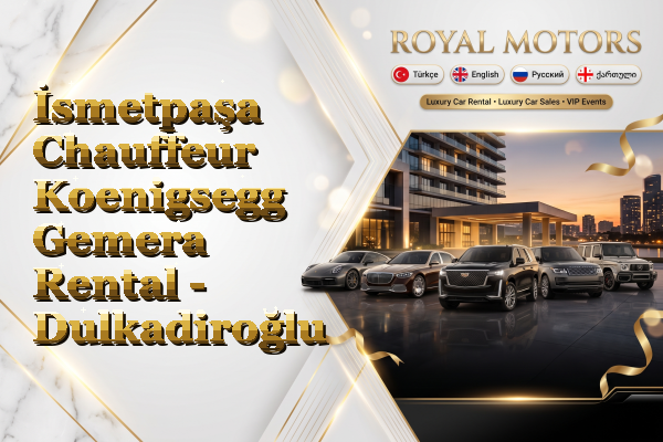İsmetpaşa Chauffeur Koenigsegg Gemera Rental - Dulkadiroğlu