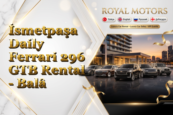İsmetpaşa Daily Ferrari 296 GTB Rental - Balâ