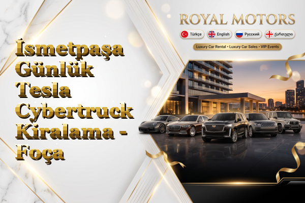 İsmetpaşa Günlük Tesla Cybertruck Kiralama - Foça