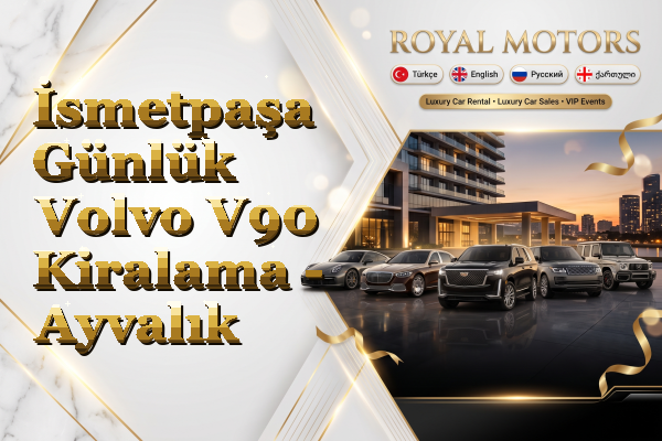 İsmetpaşa Günlük Volvo V90 Kiralama - Ayvalık