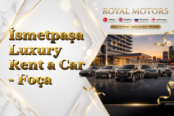 İsmetpaşa Luxury Rent a Car - Foça