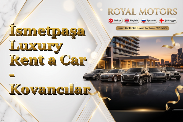 İsmetpaşa Luxury Rent a Car - Kovancılar