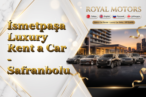 İsmetpaşa Luxury Rent a Car - Safranbolu
