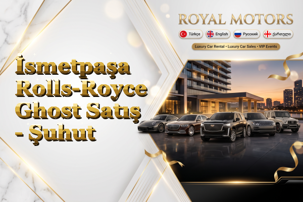 İsmetpaşa Rolls-Royce Ghost Satış - Şuhut