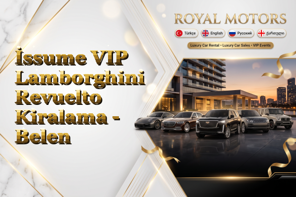 İssume VIP Lamborghini Revuelto Kiralama - Belen