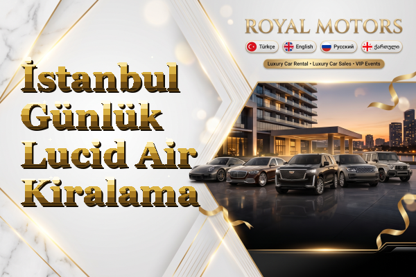 İstanbul Günlük Lucid Air Kiralama